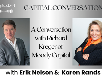 Episode 4 podcast thumbnail for Capital Conversations with Erik Nelson and Karen Rands. Features headshots of both hosts — a man in a gray suit on the left and a woman in a dark blazer with an orange scarf on the right — with the episode title 'A Conversation with Richard Kreger of Moody Capital' displayed in the center. A microphone icon and audio waveform graphic appear in the upper left corner.